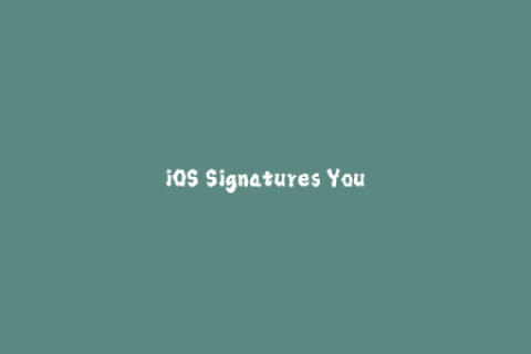 iOS Signatures Your Complete Guide to Apple Signing