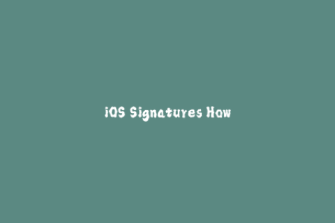 iOS Signatures How to Sign and Install Apps on Apple Devices.