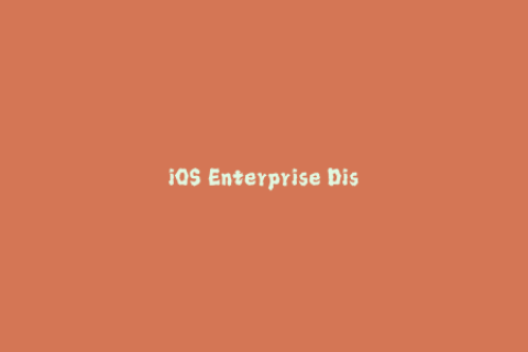 iOS Enterprise Distribution Everything You Need to Know about Signing Your App